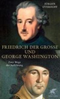 Produktbild: Friedrich der Gro&szlig;e und George Washington