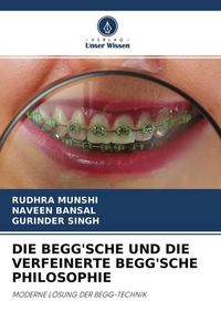 Produktbild: Die Begg'sche und die Verfeinerte Begg'sche Philosophie