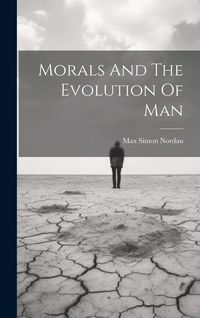Produktbild: Morals And The Evolution Of Man