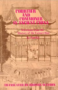 Produktbild: Watson, B: Courtier & Commoner in Ancient China (Paper) Sele