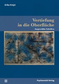 Bild vom Artikel Vertiefung in die Oberfläche vom Autor Erika Krejci