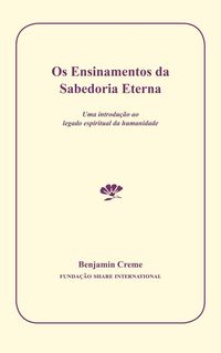 Produktbild: OS Ensinamentos Da Sabedoria Eterna: Uma Introu&ccedil;&atilde;o Ao Legado Espiritual Da Humanidade