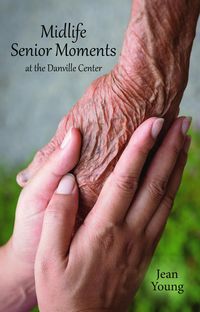 Produktbild: Midlife Senior Moments, At the Danville Center