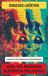 Produktbild: Leben und Meinungen ber&uuml;hmter Philosophen