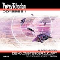 Produktbild: Perry Rhodan Odyssee 1: Die Kolonisten der Zukunft