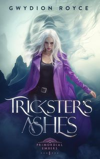 Produktbild: Trickster's Ashes (Primordial Embers, #1)