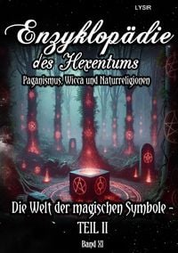 Produktbild: Enzyklop&auml;die des Hexentums / Enzyklop&auml;die des Hexentums - Die Welt der magischen Symbole TEIL II - Band 11