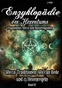 Produktbild: Enzyklop&auml;die des Hexentums / Enzyklop&auml;die des Hexentums - Wicca-Traditionen, Wiccan Rede und 13 Hexenregeln - Band 4