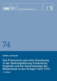 Produktbild: Das Prisenrecht und seine Umsetzung in der Seekriegsf&uuml;hrung Frankreichs, Englands und der Generalstaaten der Niederlande in den Kriegen 1672&ndash;1713