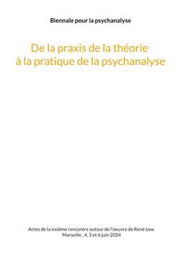 Produktbild: De la praxis de la th&eacute;orie &agrave; la pratique de la psychanalyse