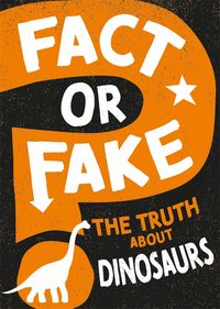 Produktbild: Fact or Fake?: The Truth About Dinosaurs