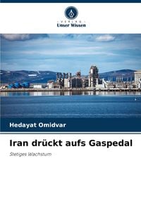 Produktbild: Iran dr&uuml;ckt aufs Gaspedal
