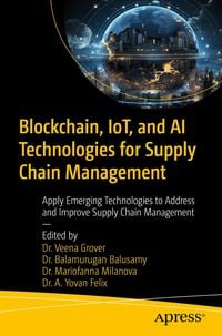 Produktbild: Blockchain, IoT, and AI Technologies for Supply Chain Management