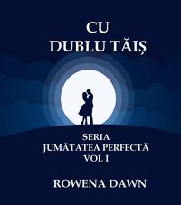 Produktbild: Cu Dublu Tais (Jumatatea Perfecta, #1)