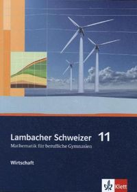Produktbild: Lambacher Schweizer Mathematik berufliches Gymnasium 11 Wirtschaft. Ausgabe Niedersachsen und Nordrhein-Westfalen