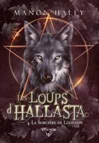 Produktbild: Les Loups D'Hallasta Tome 4 ; la Sorciere de Luonnon