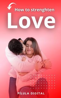 Produktbild: How to strenghten Love