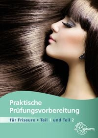 Produktbild: Praktische Pr&uuml;fungsvorbereitung f&uuml;r Friseure Teile 1 + 2