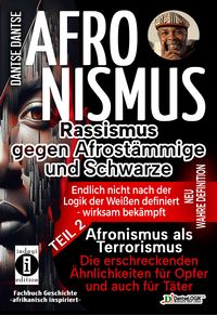 Produktbild: Dantse, D: AFRONISMUS - Rassismus gegen Afrost&auml;mmige 2
