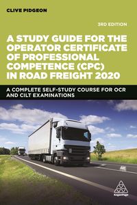 Produktbild: A Study Guide for the Operator Certificate of Professional Competence (CPC) in Road Freight 2020