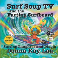 Produktbild: Surf Soup TV and the Farting Surfboard