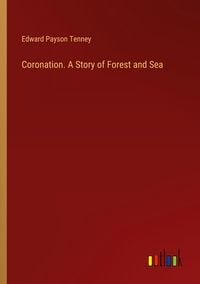Produktbild: Coronation. A Story of Forest and Sea