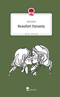Produktbild: Beaufort Dynasty. Life is a Story - story.one