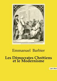 Produktbild: Les D&eacute;mocrates Chr&eacute;tiens et le Modernisme