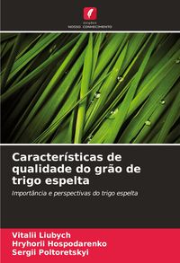 Produktbild: Caracter&iacute;sticas de qualidade do gr&atilde;o de trigo espelta
