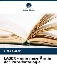 Produktbild: LASER - eine neue &Auml;ra in der Parodontologie