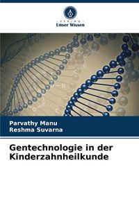 Produktbild: Gentechnologie in der Kinderzahnheilkunde