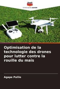 Produktbild: Optimisation de la technologie des drones pour lutter contre la rouille du ma&iuml;s