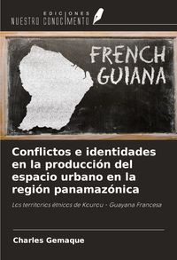 Produktbild: Conflictos e identidades en la producci&oacute;n del espacio urbano en la regi&oacute;n panamaz&oacute;nica