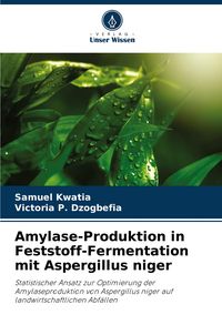 Produktbild: Amylase-Produktion in Feststoff-Fermentation mit Aspergillus niger