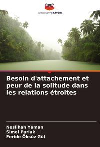 Produktbild: Besoin d'attachement et peur de la solitude dans les relations &eacute;troites