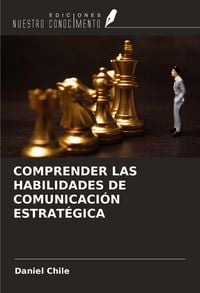 Produktbild: Comprender Las Habilidades De Comunicaci&oacute;n Estrat&eacute;gica