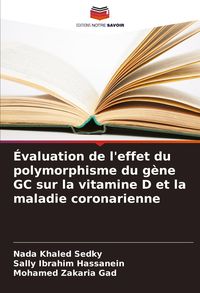 Produktbild: &Eacute;valuation de l'effet du polymorphisme du g&egrave;ne GC sur la vitamine D et la maladie coronarienne