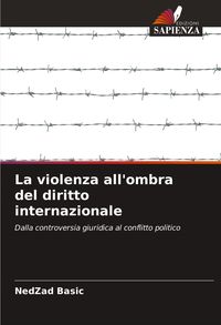 Produktbild: La violenza all'ombra del diritto internazionale