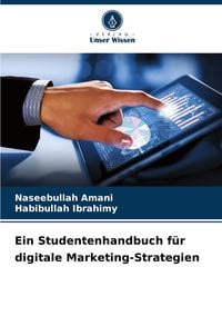 Produktbild: Ein Studentenhandbuch f&uuml;r digitale Marketing-Strategien