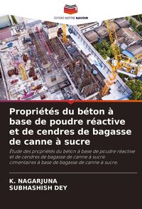 Produktbild: Propri&eacute;t&eacute;s du b&eacute;ton &agrave; base de poudre r&eacute;active et de cendres de bagasse de canne &agrave; sucre