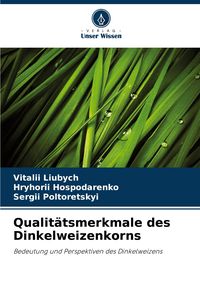 Produktbild: Qualit&auml;tsmerkmale des Dinkelweizenkorns