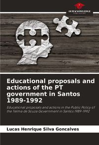 Produktbild: Educational proposals and actions of the PT government in Santos 1989-1992