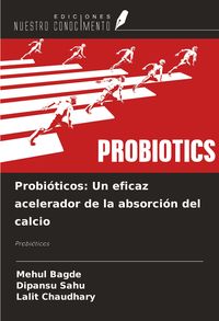 Produktbild: Probi&oacute;ticos: Un eficaz acelerador de la absorci&oacute;n del calcio