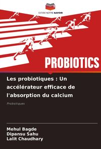 Produktbild: Les probiotiques : Un acc&eacute;l&eacute;rateur efficace de l'absorption du calcium