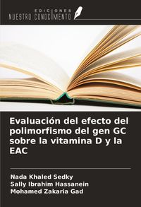 Produktbild: Evaluaci&oacute;n del efecto del polimorfismo del gen GC sobre la vitamina D y la EAC