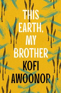 Produktbild: Awoonor, K: This Earth, My Brother
