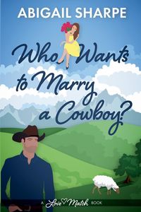Produktbild: Who Wants to Marry a Cowboy