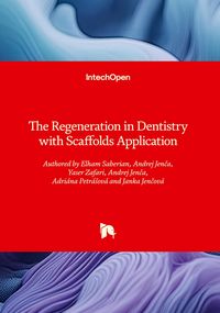 Produktbild: The Regeneration in Dentistry with Scaffolds Application