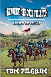 Produktbild: Marching Through Villanow - A Novel of The Civil War