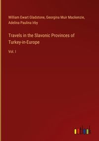 Produktbild: Travels in the Slavonic Provinces of Turkey-in-Europe
